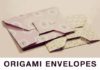 Como fazer um Envelope Tradicional de Origami